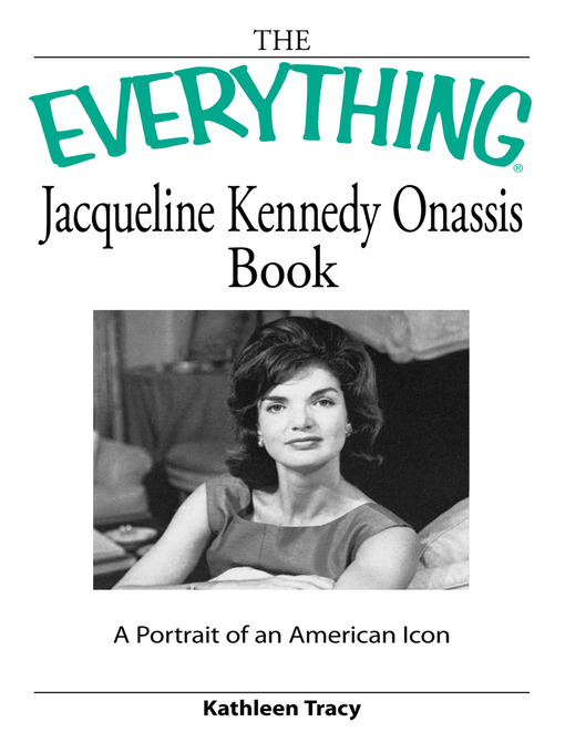 Title details for Everything Jacqueline Kennedy Onassis Book by Kathleen Tracy - Available